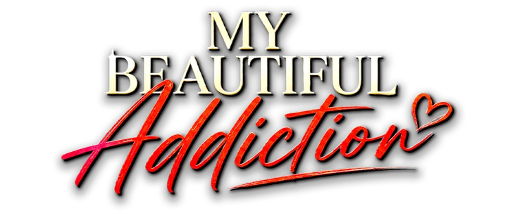 My Beautiful Addiction title