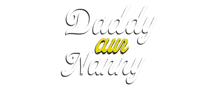 Daddy aur Nanny title