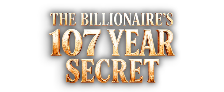 Title_The Billionaire's 107 Year Secret