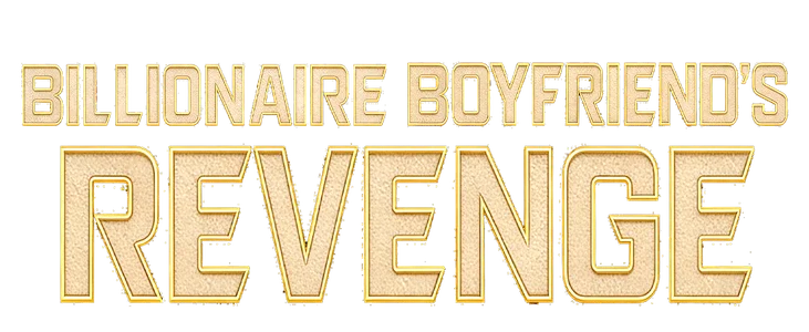 Billionaire Boyfriend Revenge title