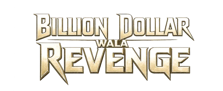 Billion Dollar Wala Revenge title