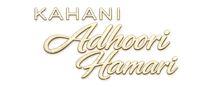 Kahani Adhoori Hamari title