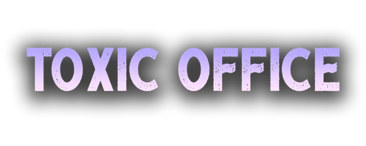 Toxic Office title