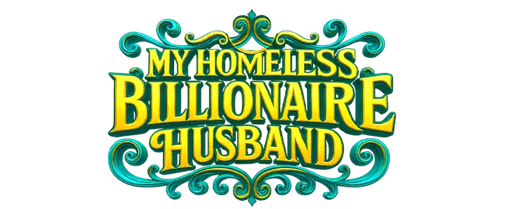 Title_My Homeless Billionaire Husband