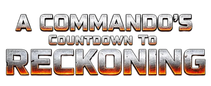 Title_A Commando's Countdown To Reckoning.