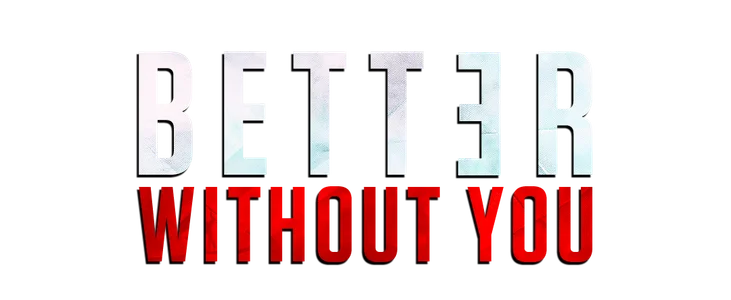Better Without You title