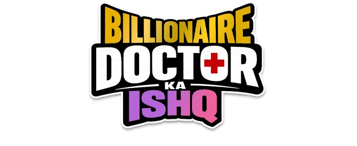 Billionaire Doctor Ka Ishq title