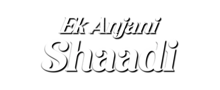Ek Anjani Shaadi  title