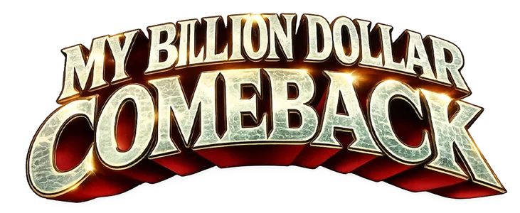 My Billion Dollar Comeback title