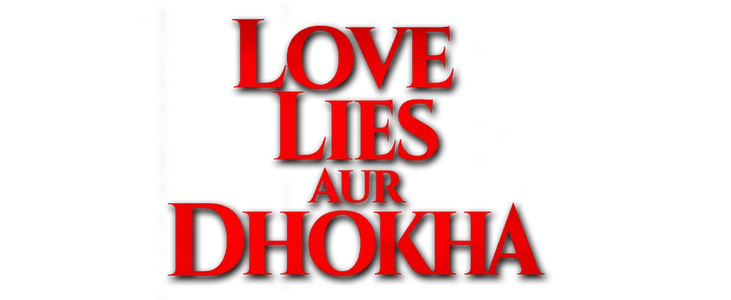 Love Lies Aur Dhokha title