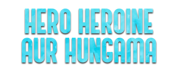 Hero Heroine aur Hungama title