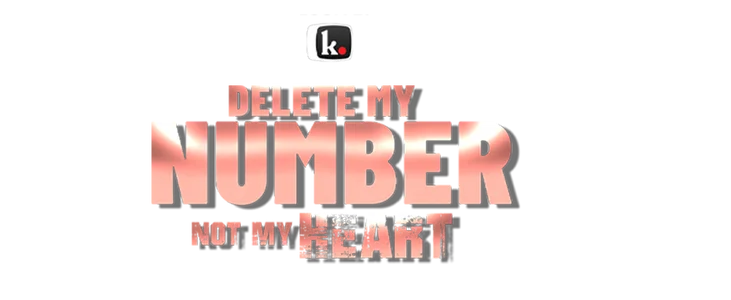 Delete My Number, Not My Heart title