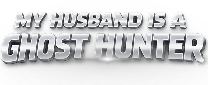 My Husband Is A Ghost Hunter title