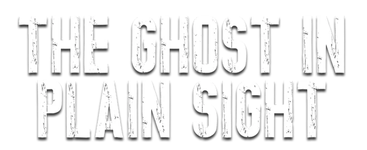 The Ghost In Plain Sight title