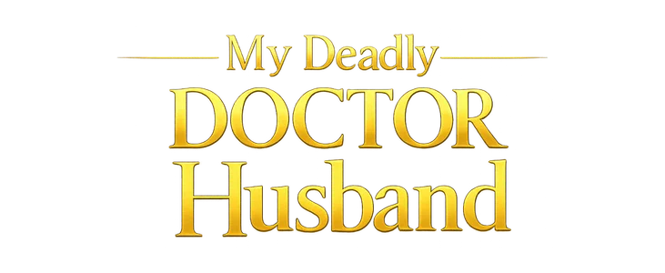 Title_My Deadly doctor Husband
