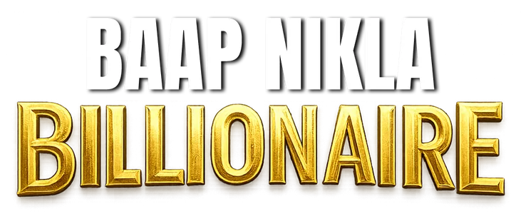 Baap Nikla Billionaire title