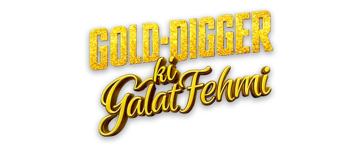 Title_Gold Digger Ki Galat Fehmi
