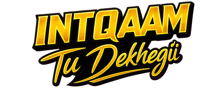 Intqaam Tu Dekhegii title