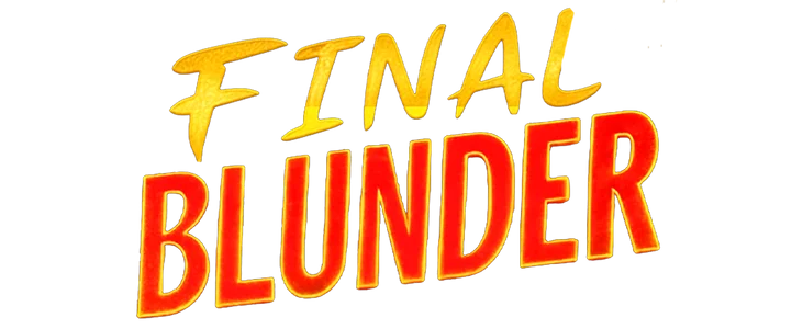 Final Blunder title