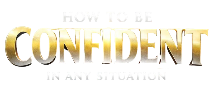 Title_How To Be Confident In Any Situation
