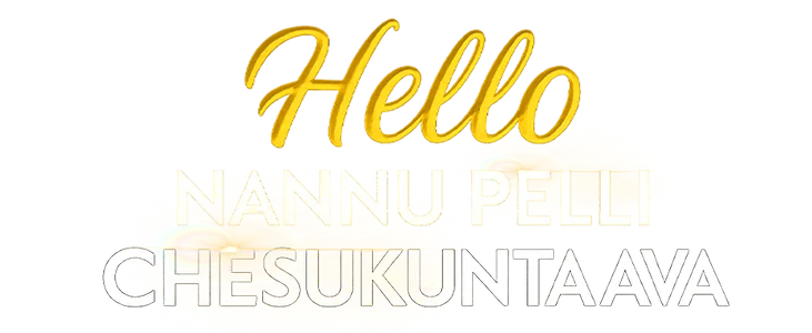 Poster for Hello Nannu Pelli Chesukuntaava title