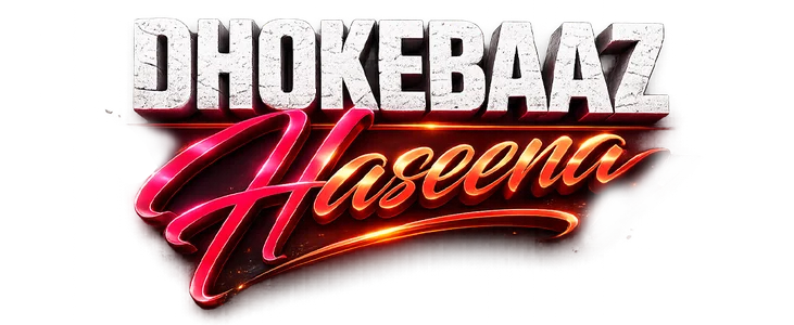 Dhokhebaaz Haseena title