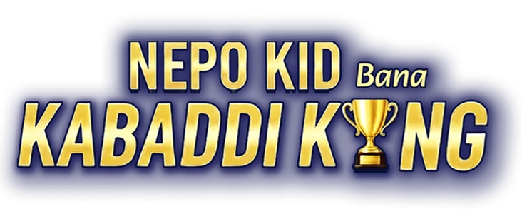 Nepo Kid Bana Kabaddi King title