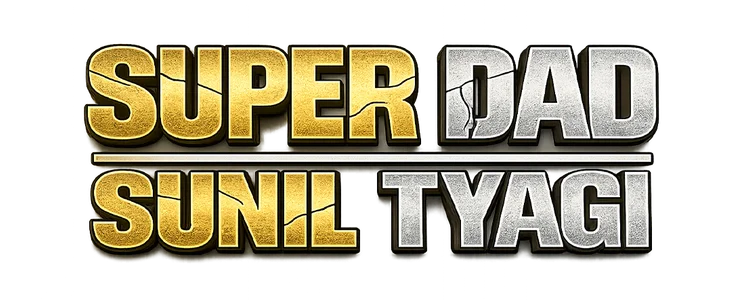 Super Dad Sunil Tyagi title