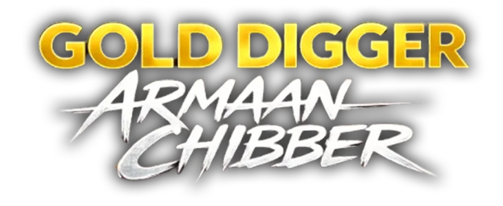 Gold Digger..Armaan Chibber title