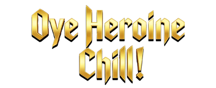 Oye Heroine, Chill! title