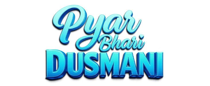 Pyar Bhari Dushmani title