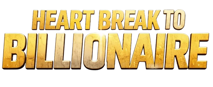 Heartbreak To Billionaire title