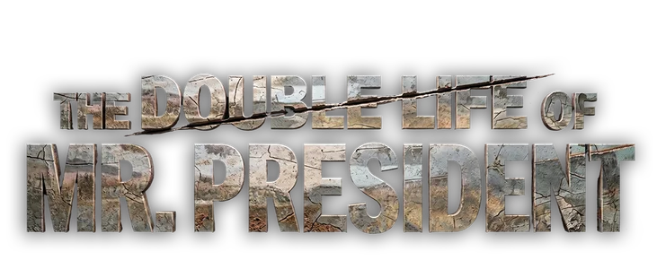 The Double Life Of Mr. President