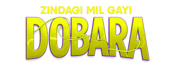 Zindagi Mil Gayi Dobara  title