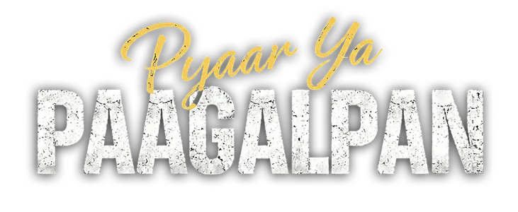 Pyaar Ya Pagalpan title