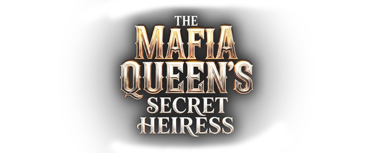 Title_The Mafia Queen's Secret Heiress