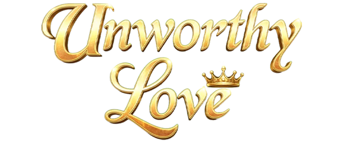 Unworthy Love title