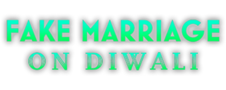  Fake Marriage on Diwali  title