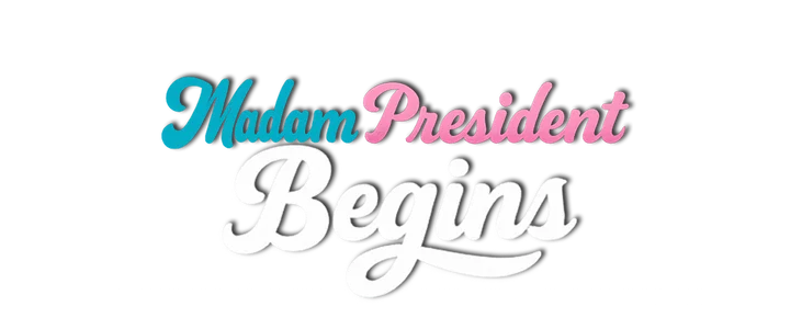 Madam President Begins title