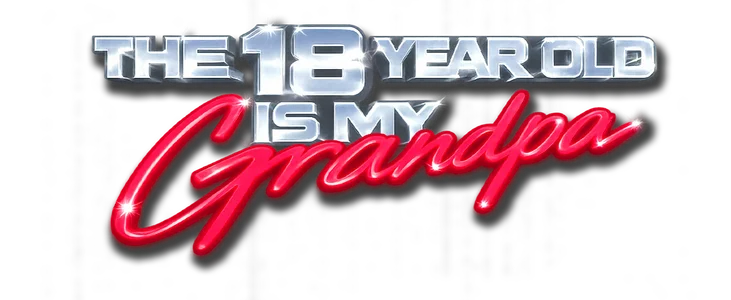 The 18 Year Old is My Grandpa title