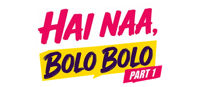 Hai Naa, Bolo Bolo Part 1 title