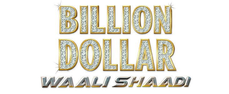 Billion Dollar Waali Shaadi title