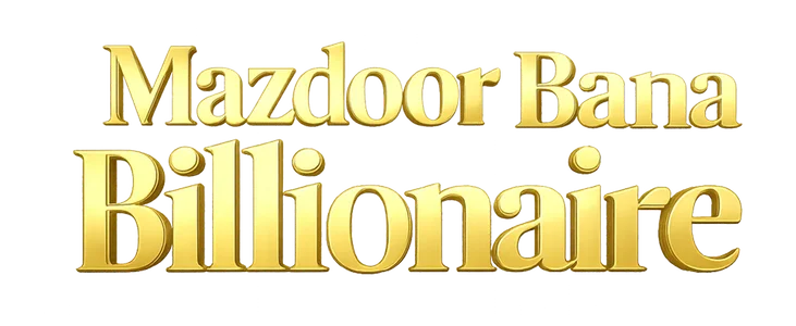 Mazdoor Bana Billionaire title