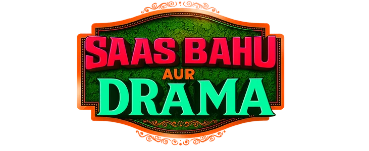 Saas Bahu aur Drama title