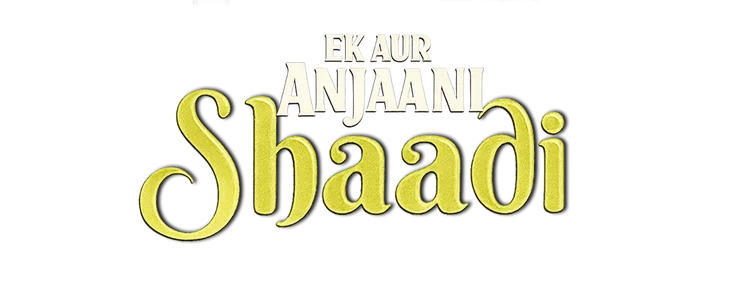 Ek Aur Anjaani Shaadi title