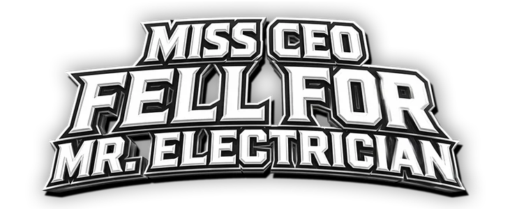 Title_Miss CEO fell for Mr. electrician