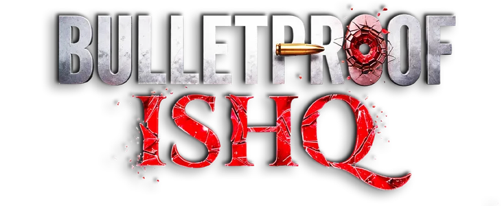 Bulletproof Ishq title