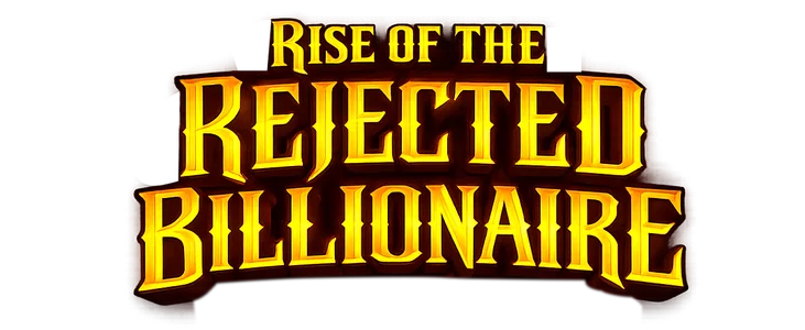 Poster for Rise Of The Rejected Billionaire title