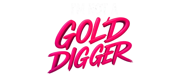 I'm Not Gold Digger title