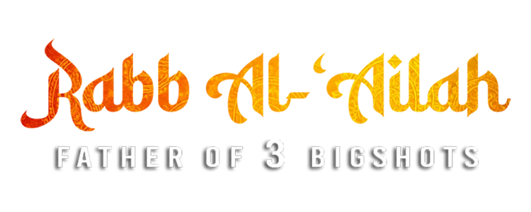 Rabb Al-‘Ailah: Father of 3 Bigshots title
